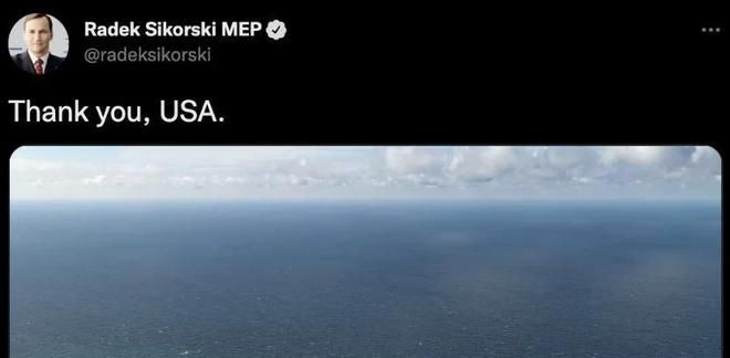 波兰前国防部长Radek Sikorski将北溪管道爆炸原因归咎于美国